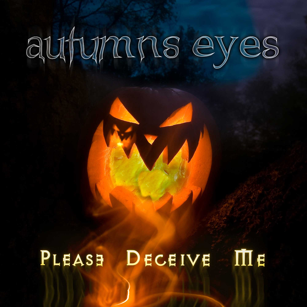 Autumns Eyes - Please Deceive Me (2012)