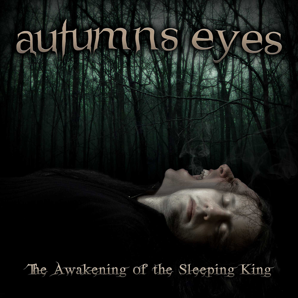 Autumns Eyes - The Awakening Of The Sleeping King (2007)
