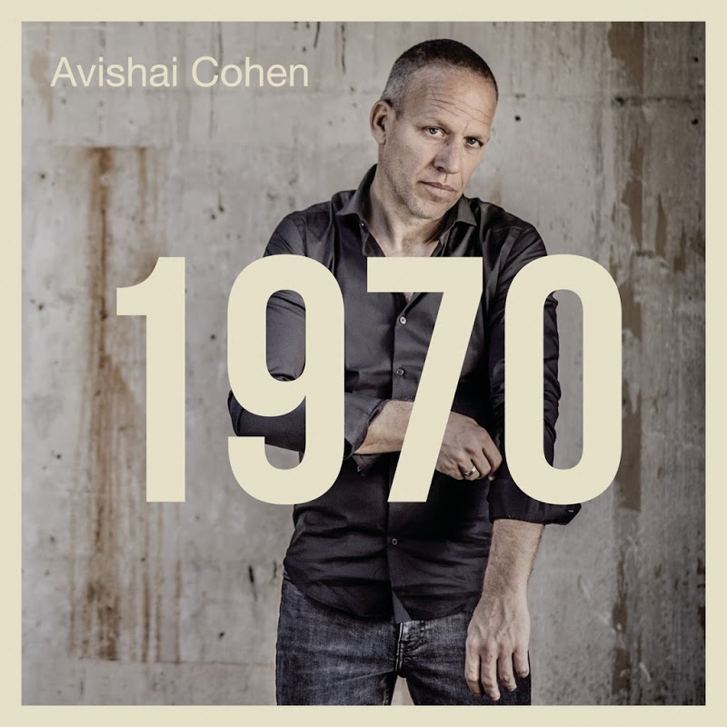 Avishai Cohen - 1970 (2017)