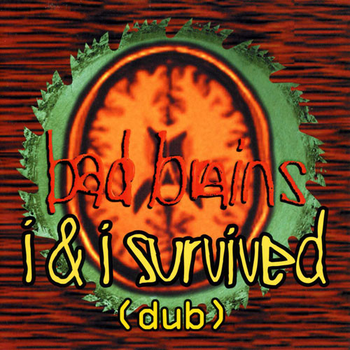 Bad Brains - I & I Survived (Dub) (2002)