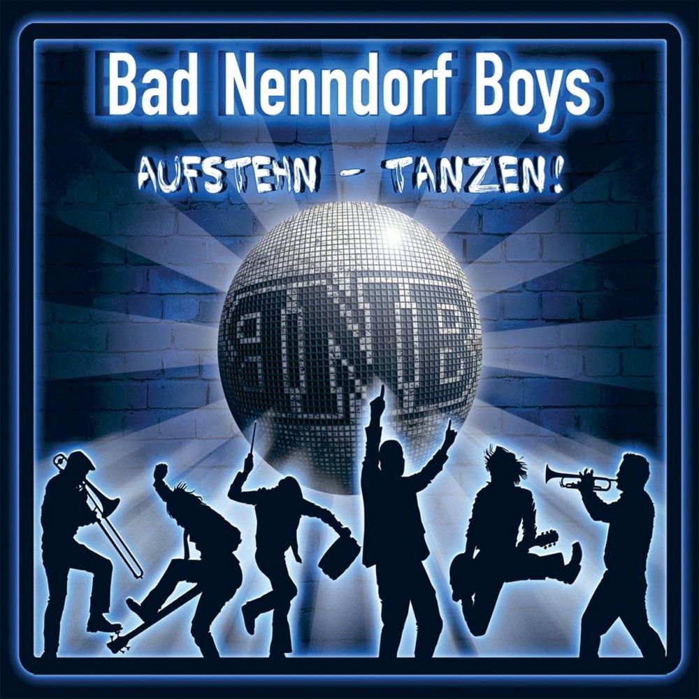 Bad Nenndorf Boys - Aufstehn - Tanzen! (2011)