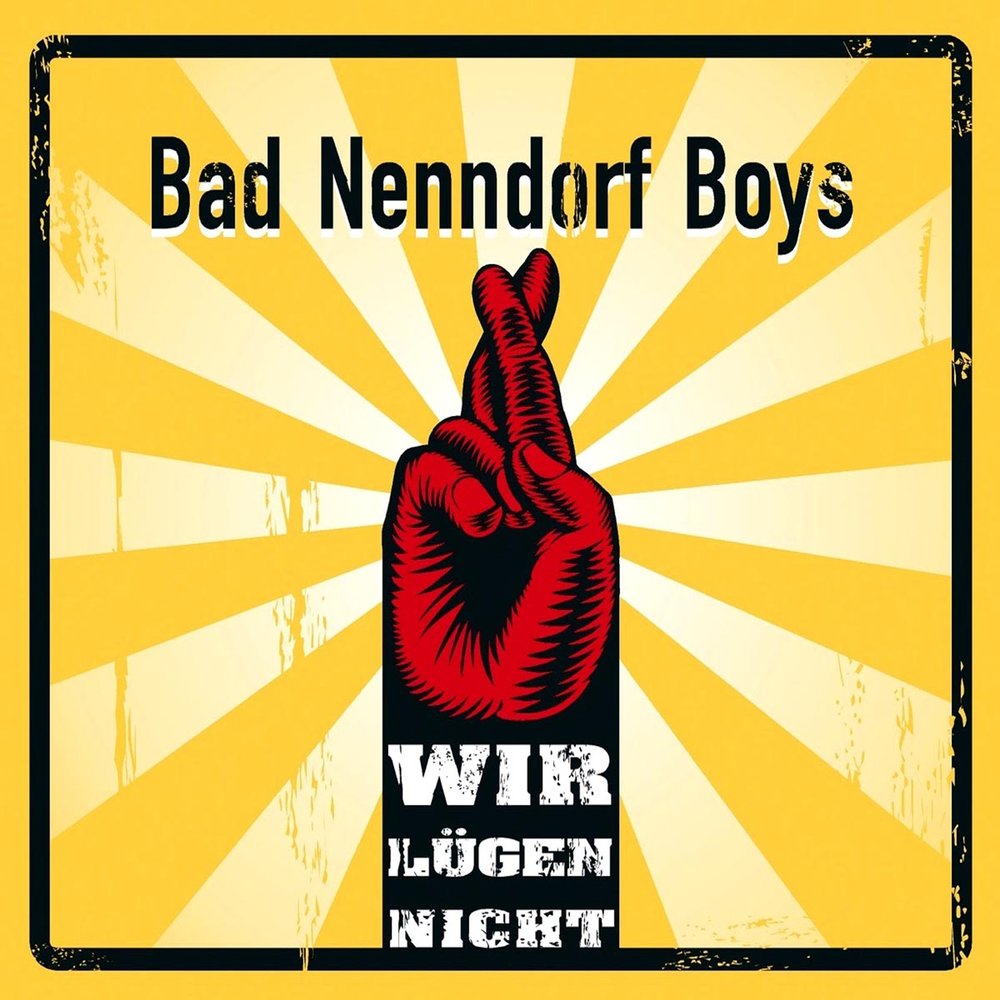 Bad Nenndorf Boys - Wir Lügen Nicht (2007)