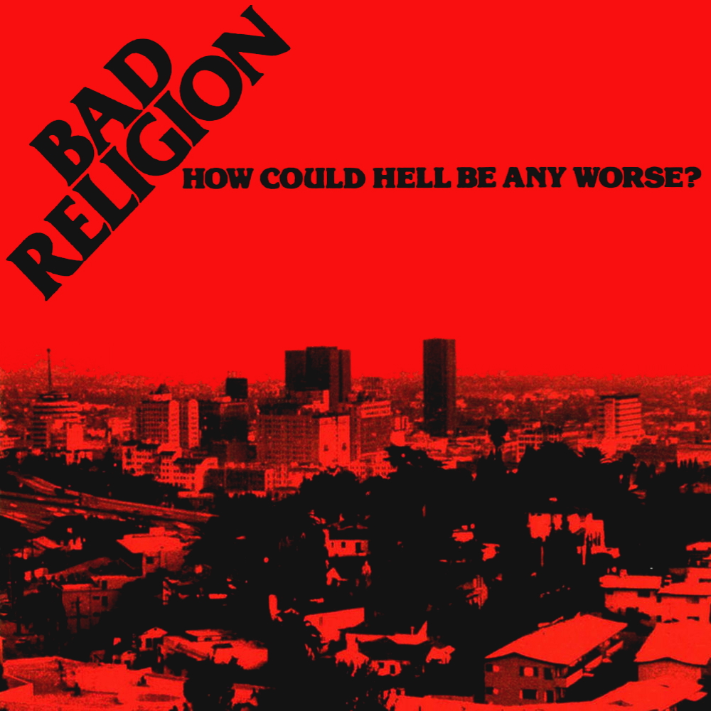 Bad Religion - How Could Hell Be Any Worse? (1981)