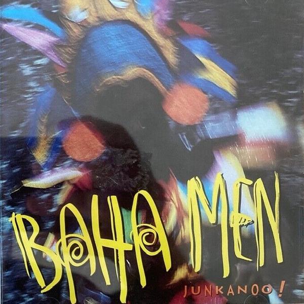 Baha Men - Junkanoo! (1992)