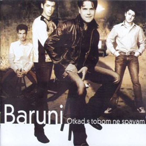 Baruni - Otkad S Tobom Ne Spavam (2002)