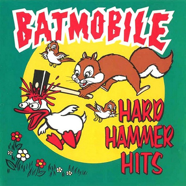 Batmobile - Hard Hammer Hits (1992)