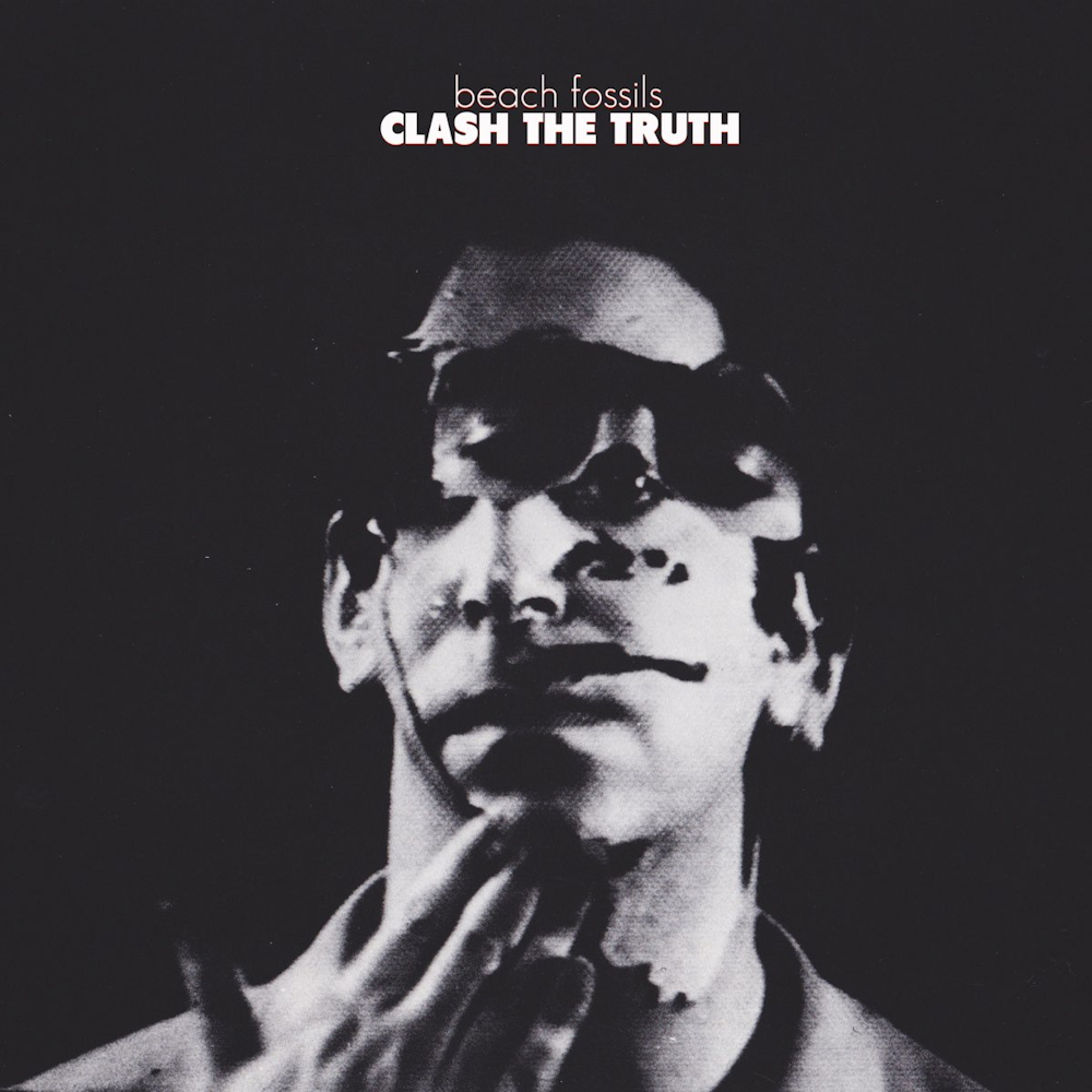 Beach Fossils - Clash The Truth (2013)