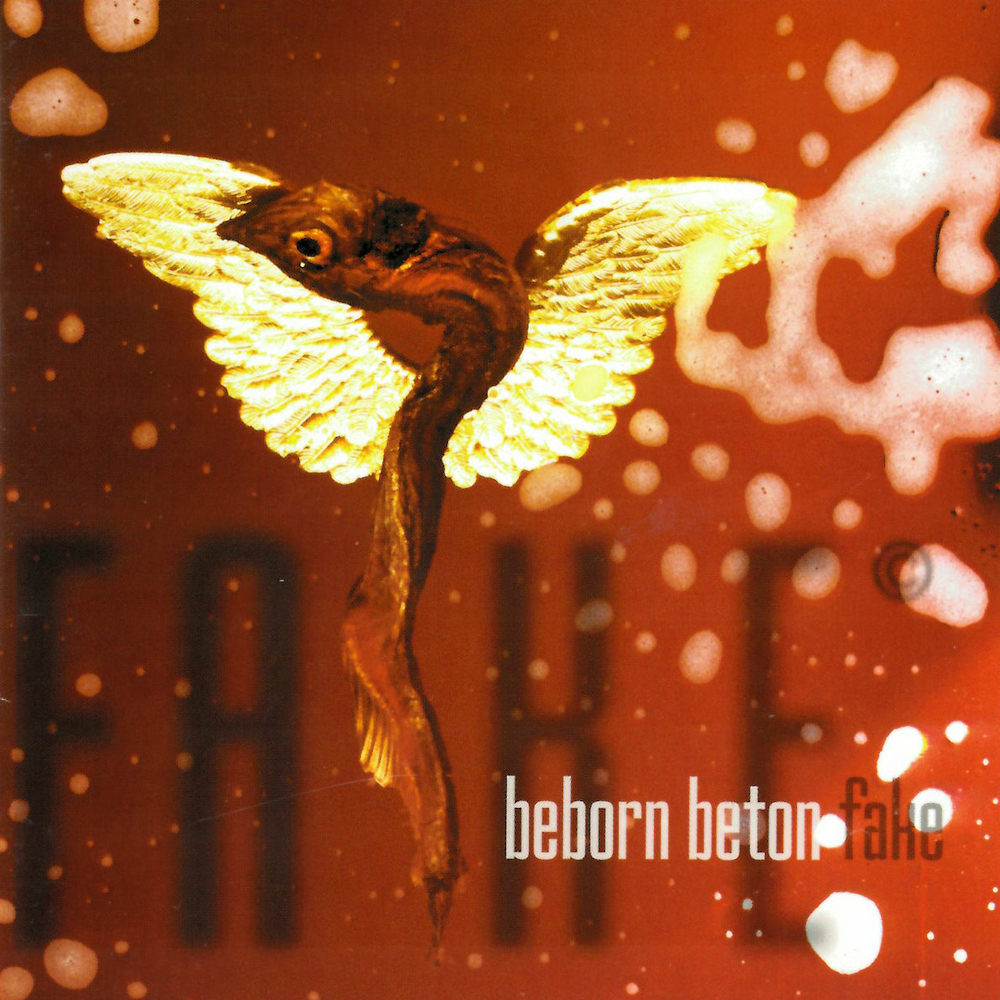 Beborn Beton - Fake (1999)