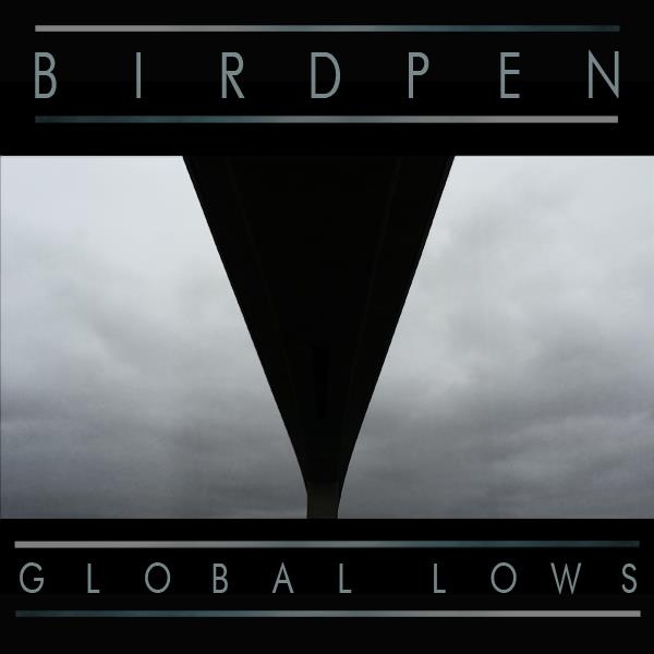 BirdPen - Global Lows (2012)