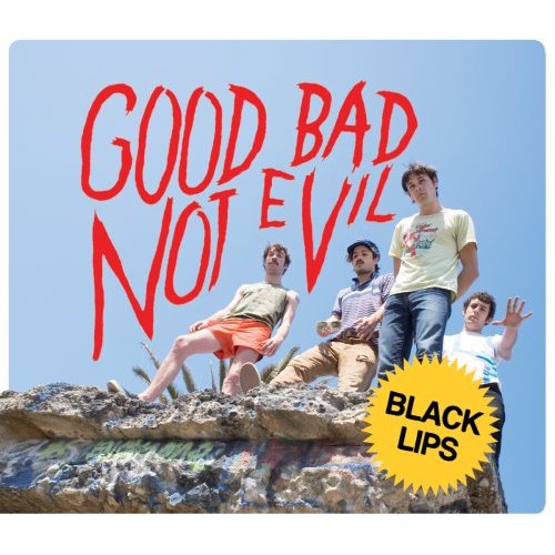 Black Lips - Good Bad Not Evil (2007)