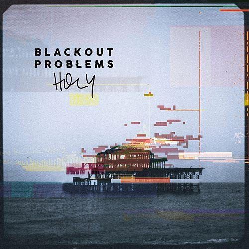 Blackout Problems - Holy (2016)