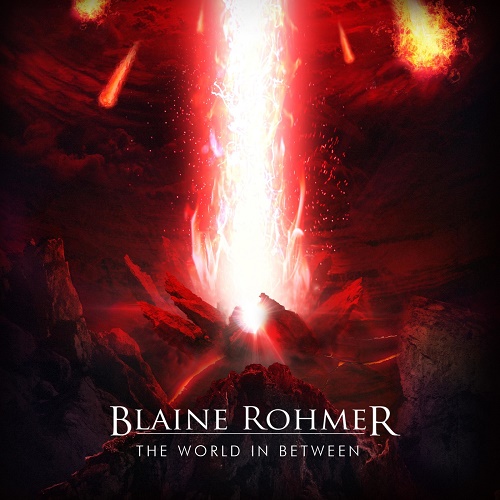 Blaine Rohmer - The World In Between (2018)