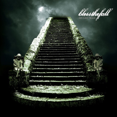 Blessthefall - His Last Walk (2007)