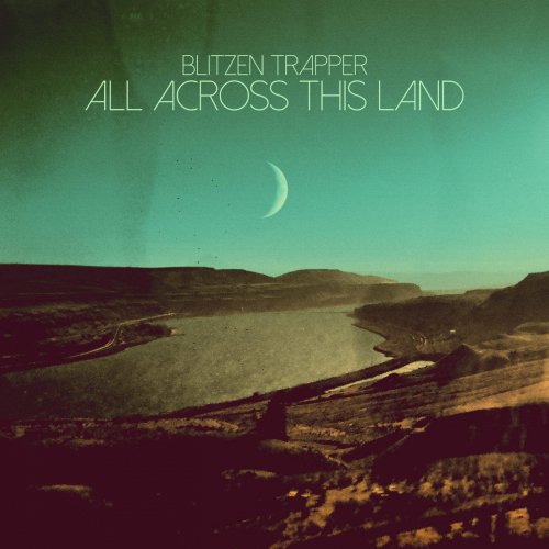 Blitzen Trapper - All Across This Land (2015)