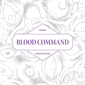 Blood Command - Ghostclocks (2010)