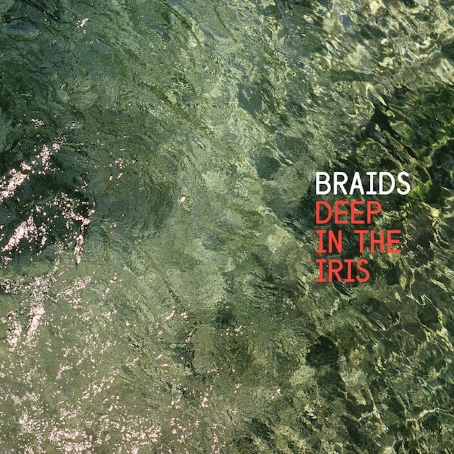 Braids - Deep In The Iris (2015)