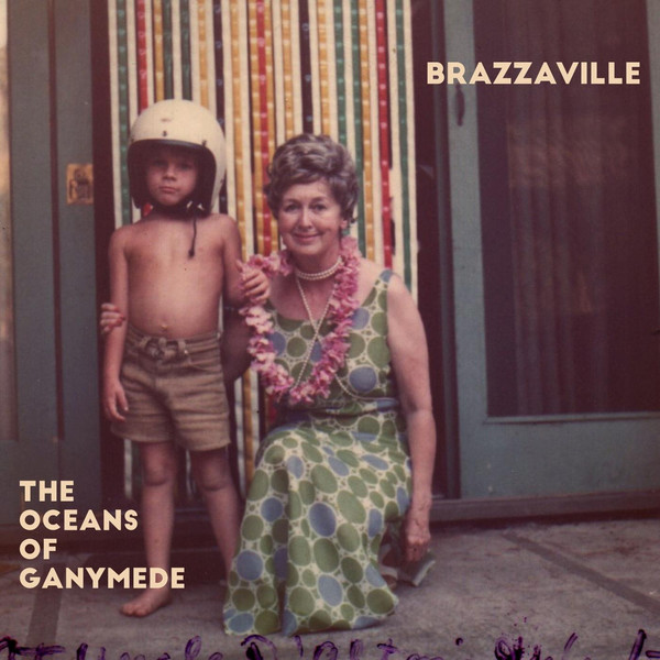 Brazzaville - The Oceans of Ganymede (2016)