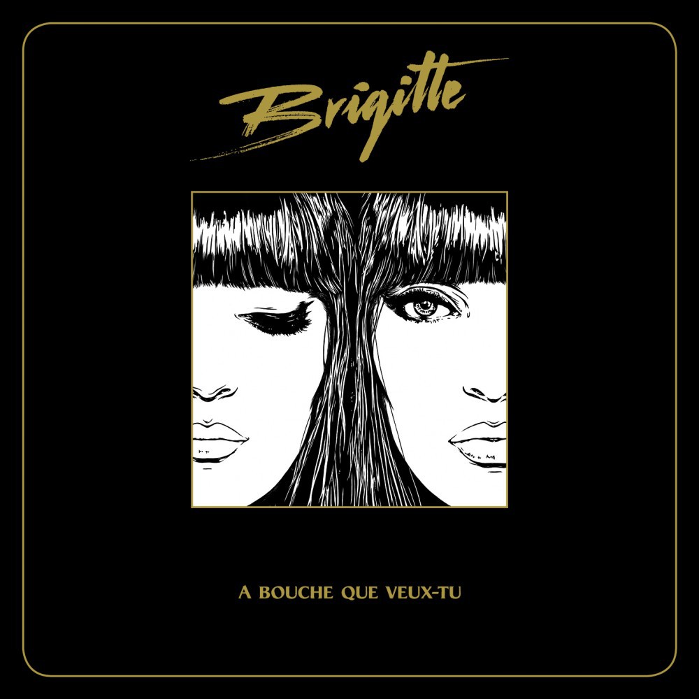 Brigitte - &#192; Bouche Que Veux-tu (2014)