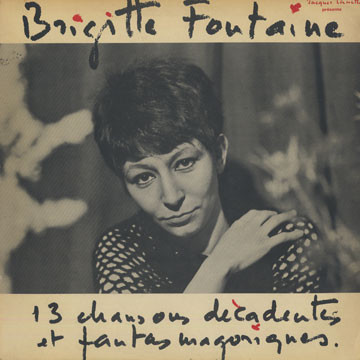 Brigitte Fontaine - 13 Chansons Décadentes Et Fantasmagoriques (1966)