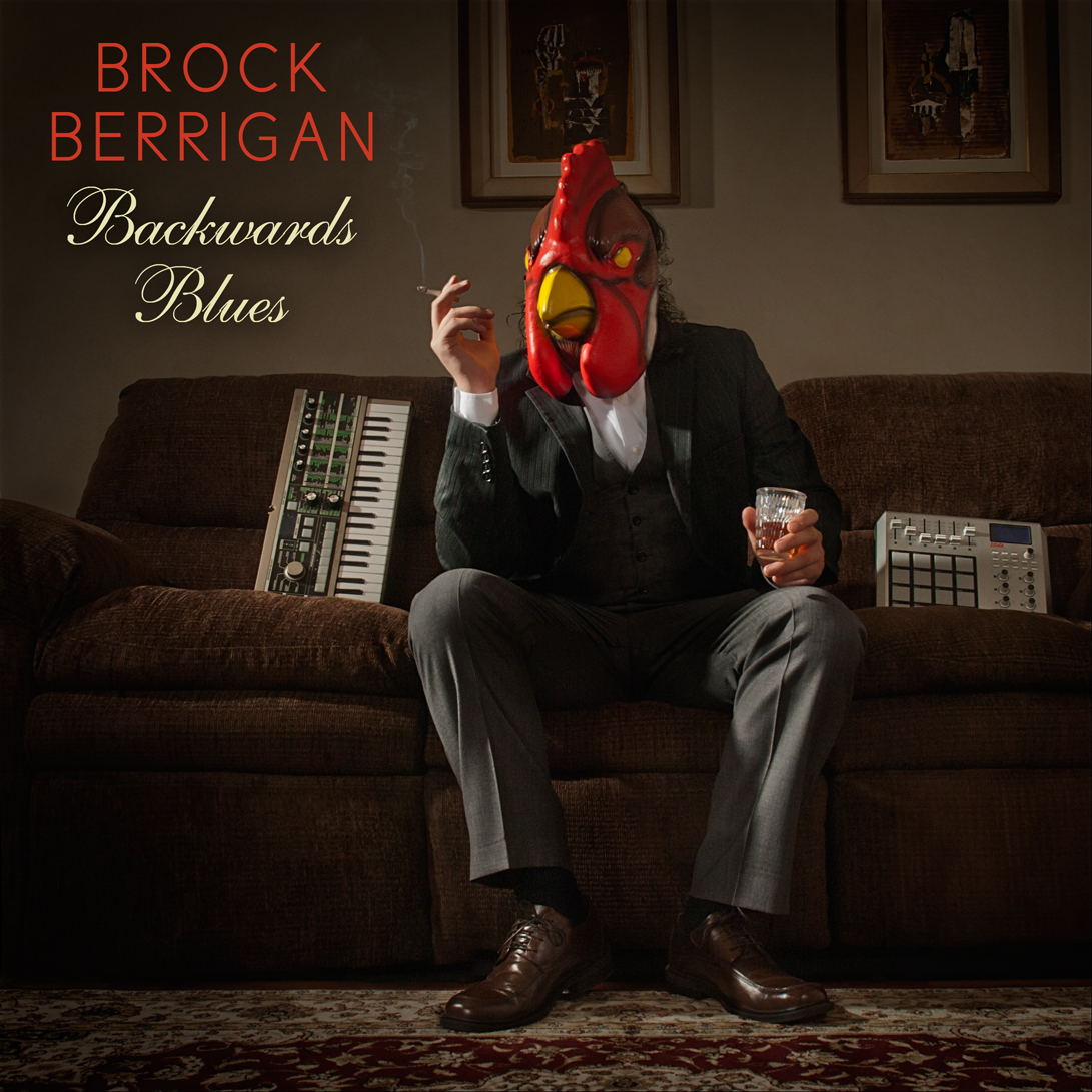 Brock Berrigan - Backwards Blues (2013)
