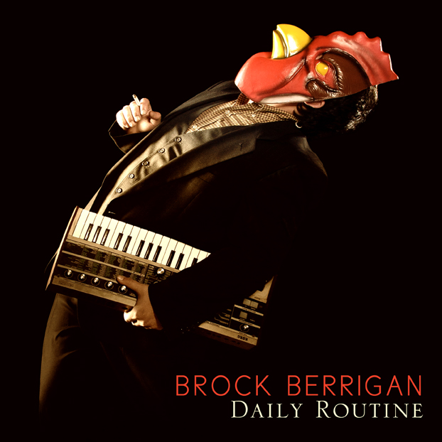 Brock Berrigan - Daily Routine (2012)