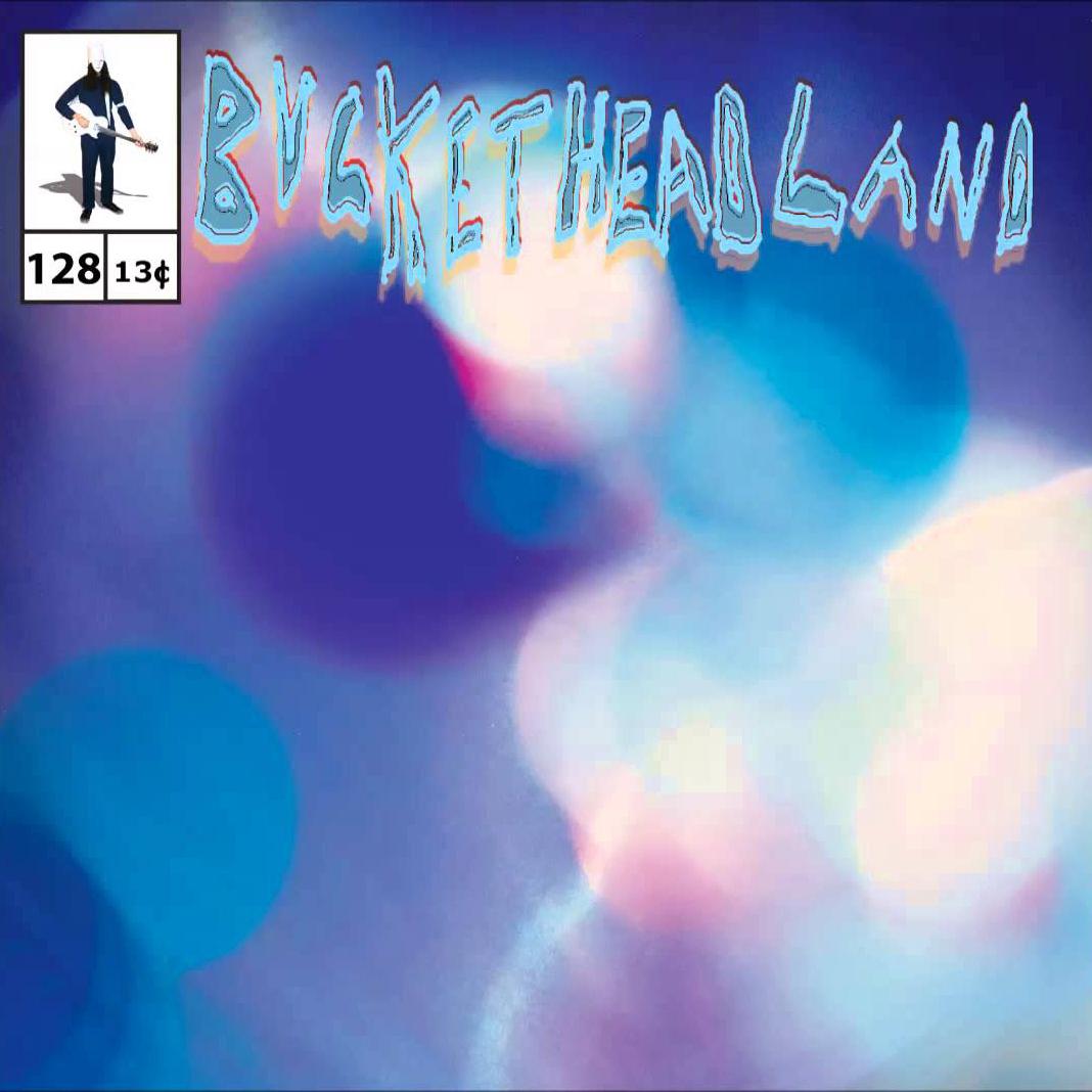 Buckethead - Pike 128: Tucked Into Dreams (2015)