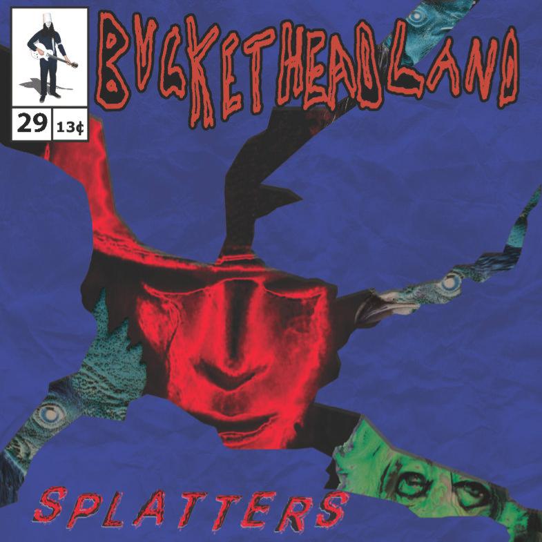 Buckethead - Pike 29: Splatters (2013)