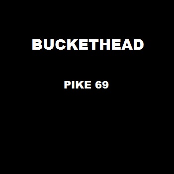 Buckethead - Pike 78 (2014)