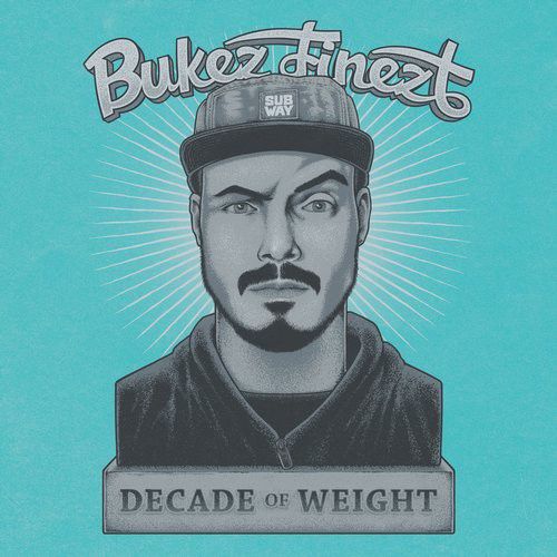Bukez Finezt - Decade Of Weight (2016)