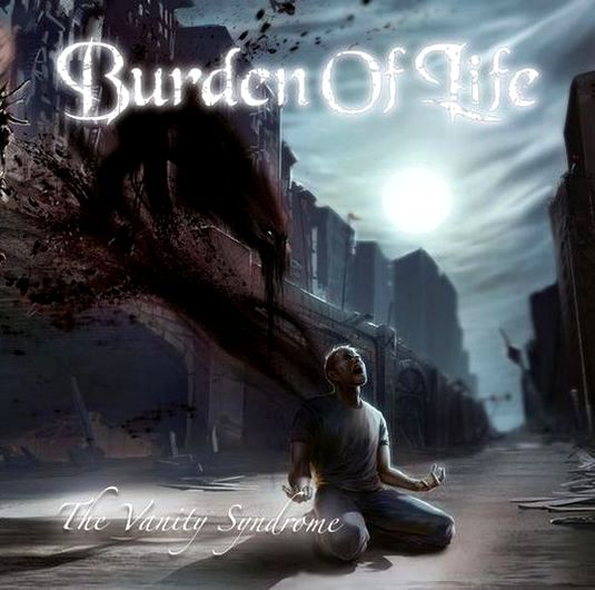 Burden Of Life - The Vanity Syndrome (2013)