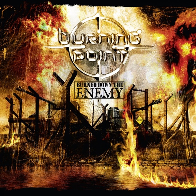 Burning Point - Burned Down The Enemy (2007)