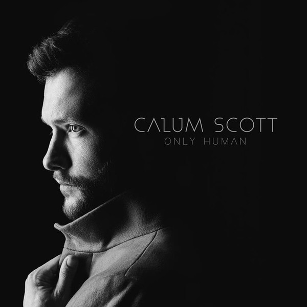 Calum Scott - Only Human (2018)