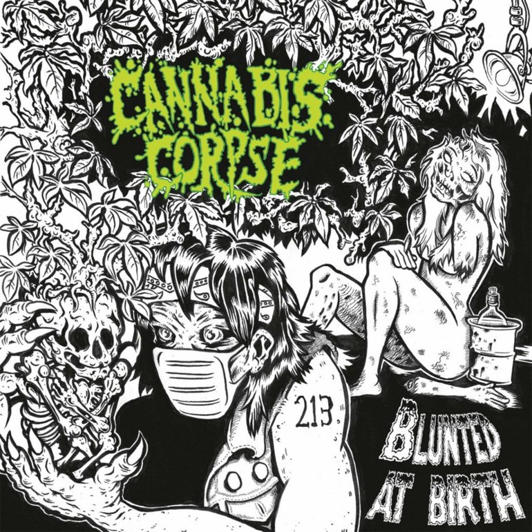 Cannabis Corpse - Blunted At Birth (2006)