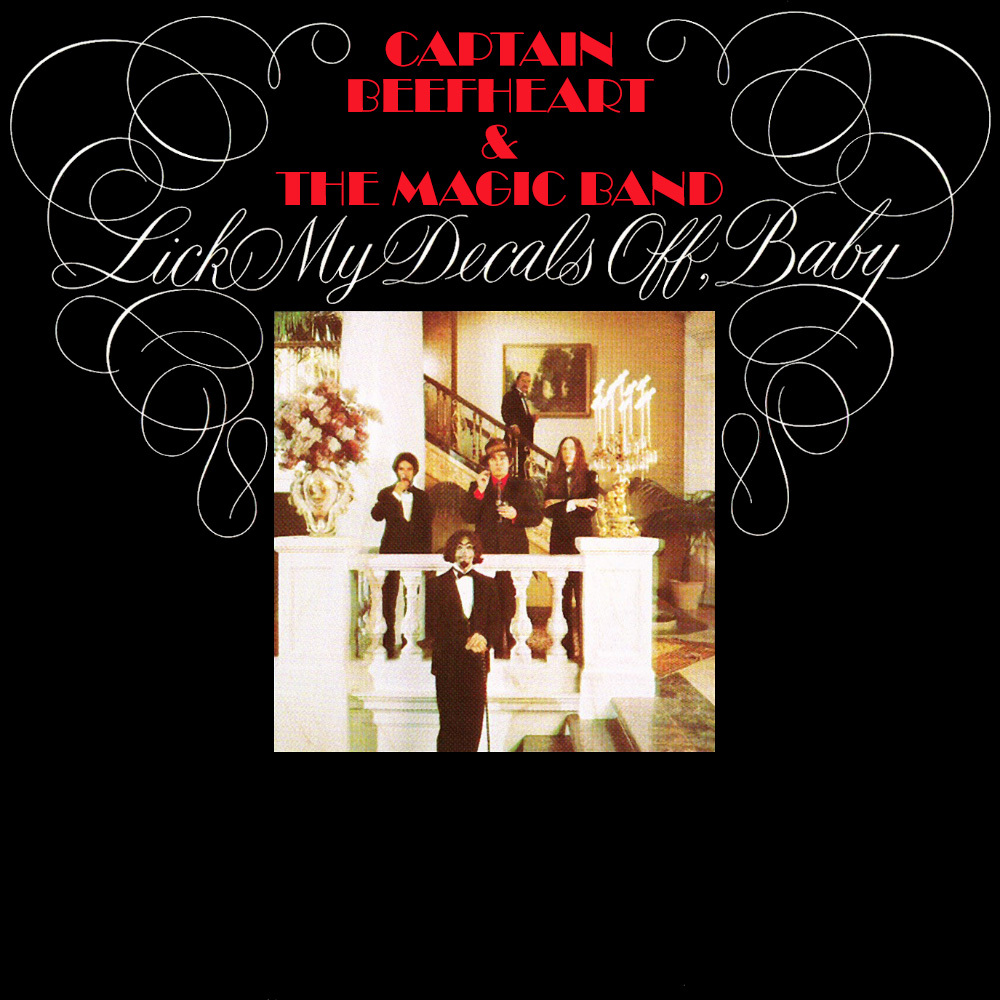 Captain Beefheart & The Magic Band - Lick My Decals Off, Baby (1970)