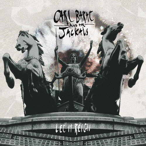 Carl Barat & The Jackals - Let It Reign (2015)