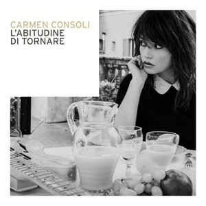 Carmen Consoli - L'abitudine Di Tornare (2015)