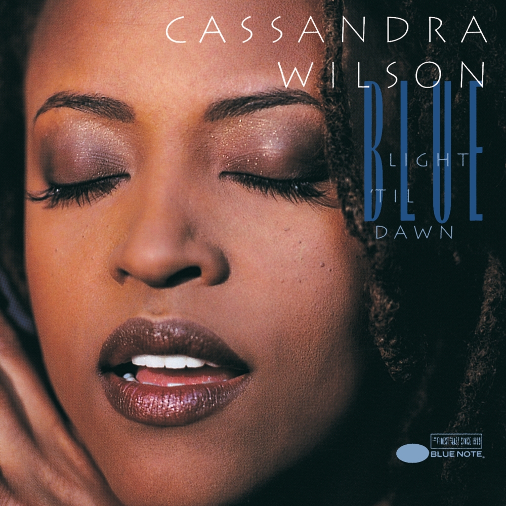 Cassandra Wilson - Blue Light 'Til Dawn (1993)