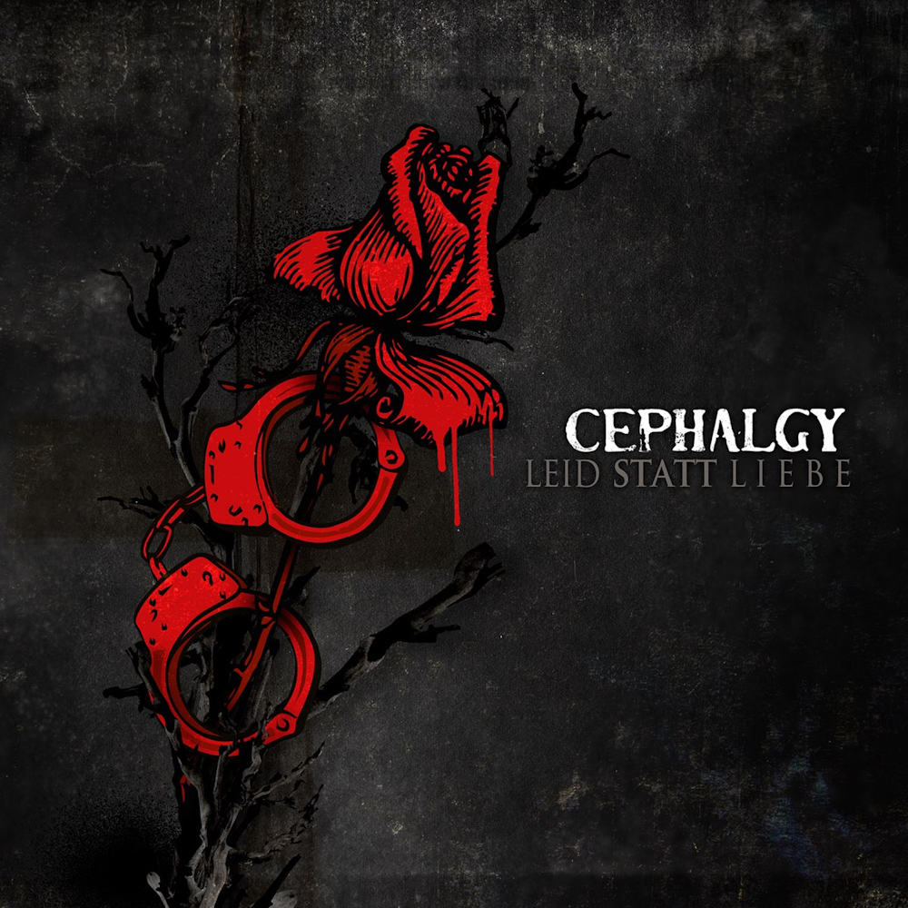 Cephalgy - Leid Statt Liebe (2011)