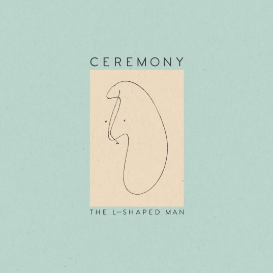 Ceremony - The L-Shaped Man (2015)