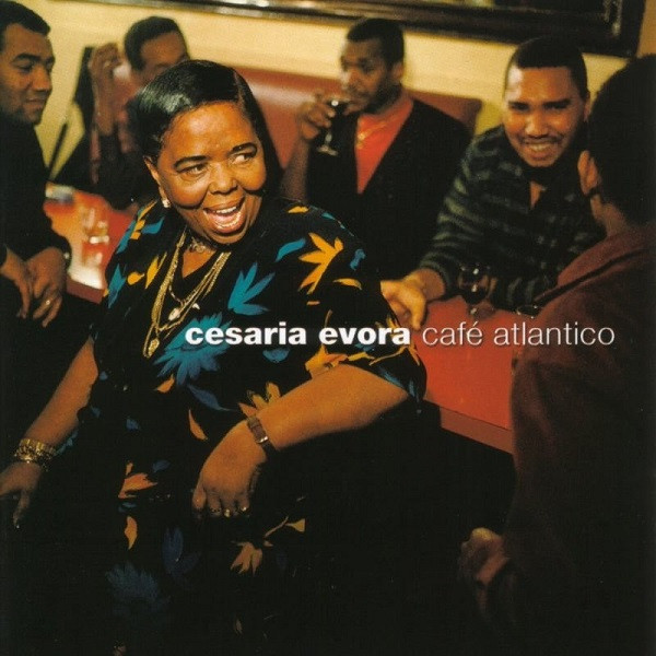Cesária Évora - Café Atlantico (1999)