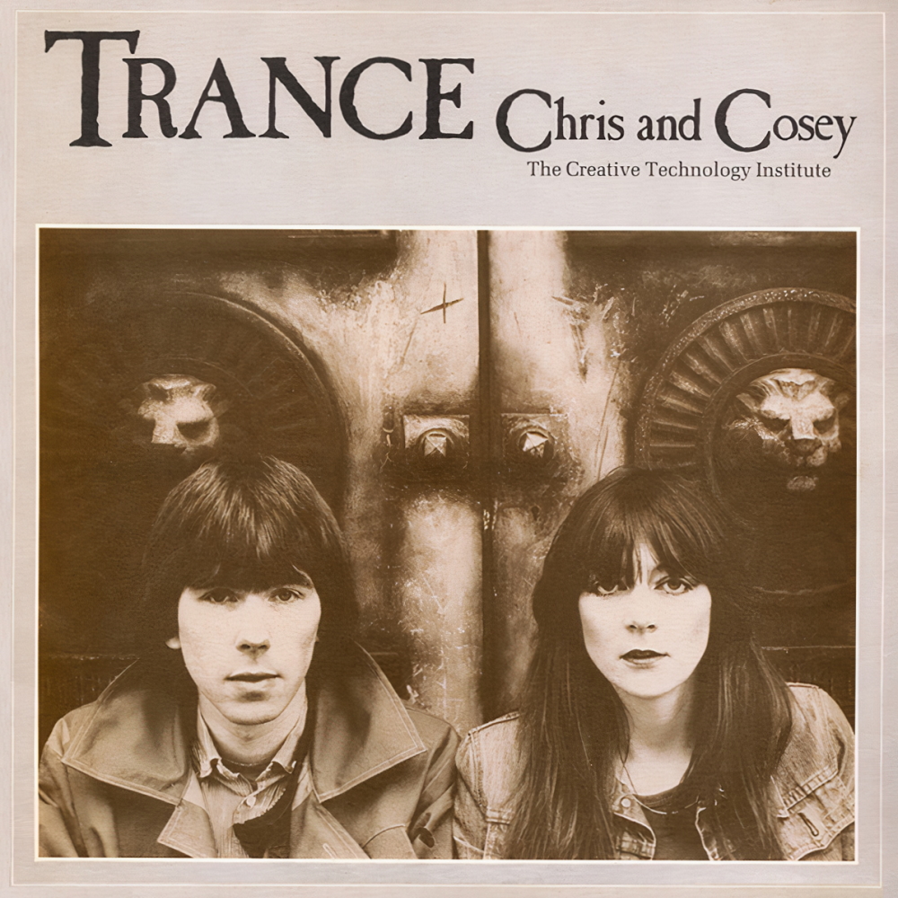 Chris & Cosey - Trance (1982)