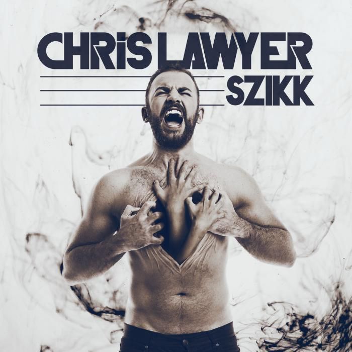 Chris Lawyer - SZIKK (2014)