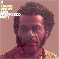 Chuck Berry - San Francisco Dues (1971)