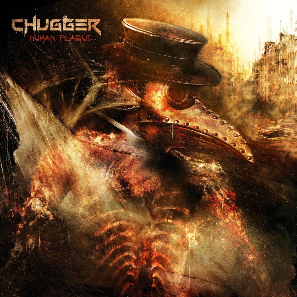 Chugger - Human Plague (2015)