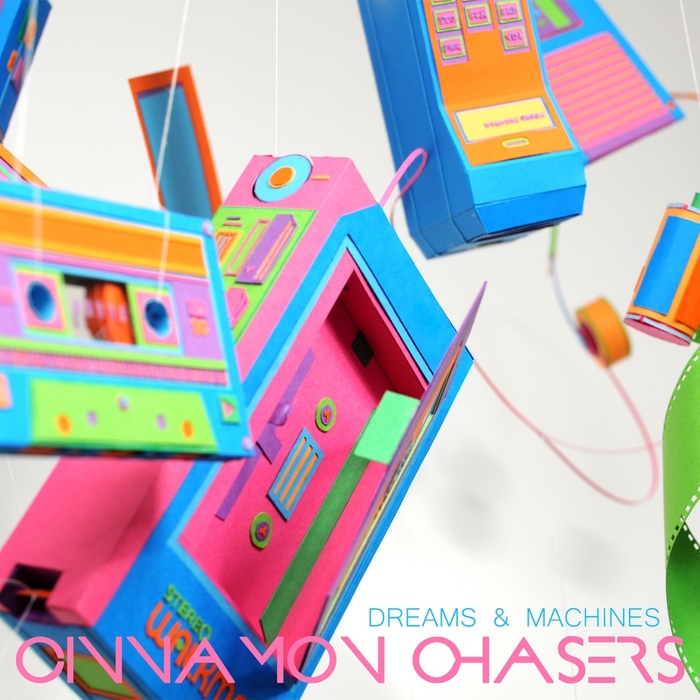 Cinnamon Chasers - Dreams & Machines (2012)