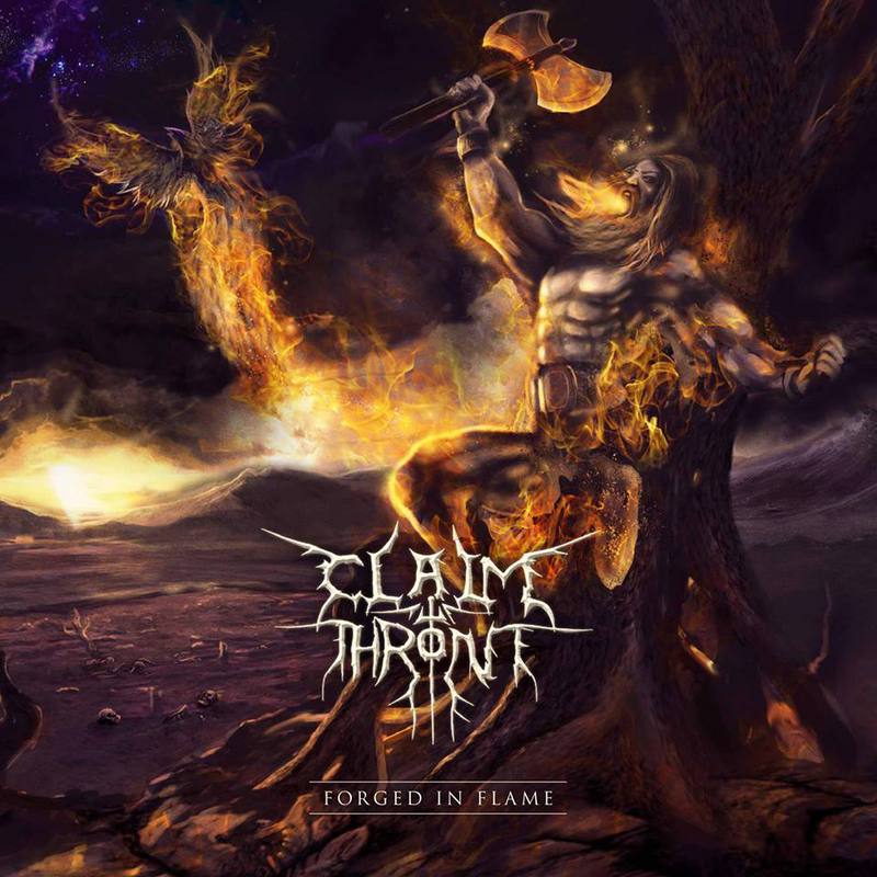 Claim The Throne - Forged In Flame (2013)