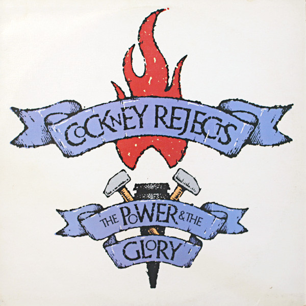 Cockney Rejects - The Power & The Glory (1981)