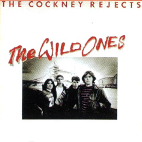 Cockney Rejects - The Wild Ones (1982)
