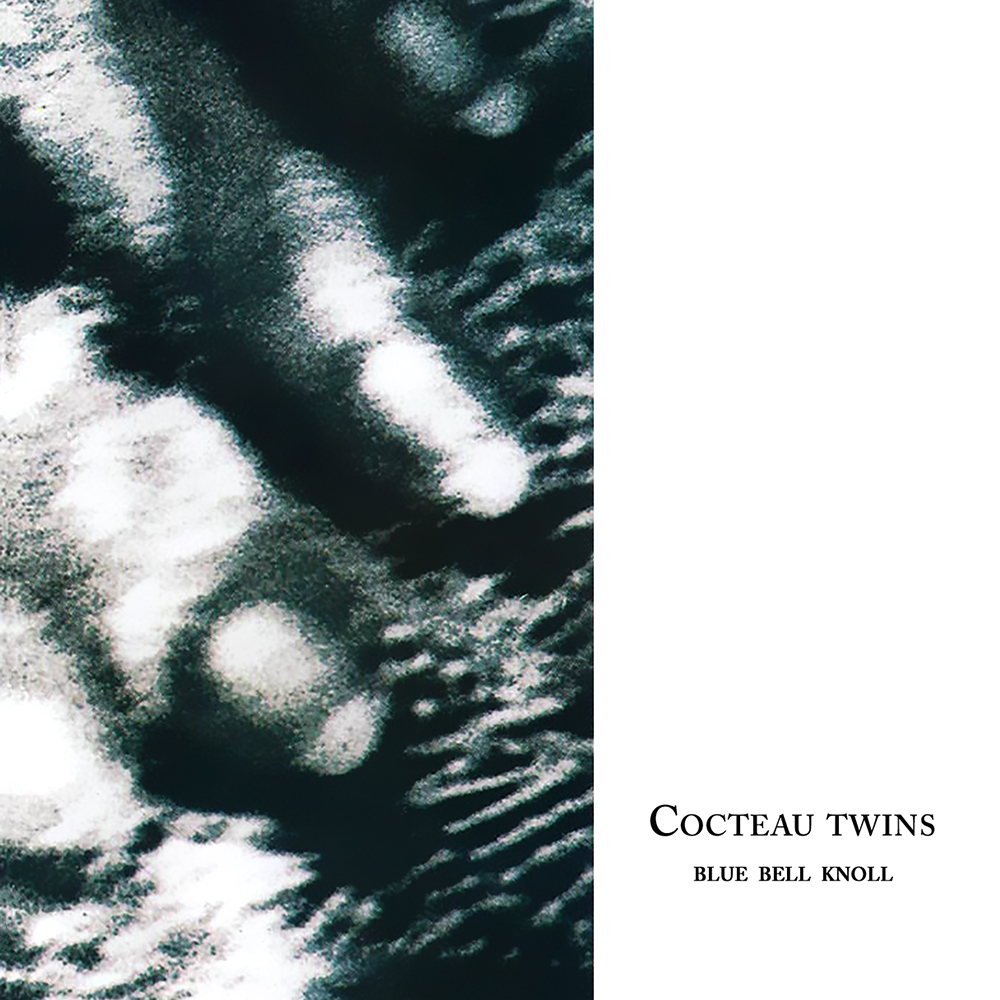 Cocteau Twins - Blue Bell Knoll (1988)