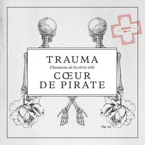 Cœur De Pirate - Trauma (2014)